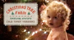 Christmas Tree Farm - Taylor Swift