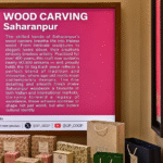 Display about the traditional art of Saharanpur wood craft.