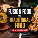Fusion food versus traditional food.